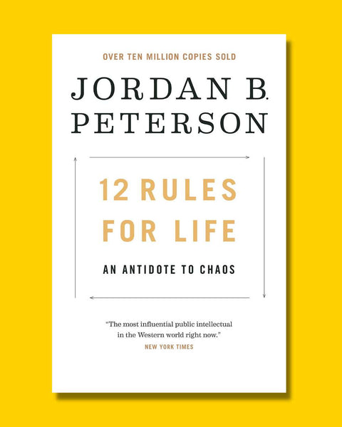 12 Rules for Life: An Antidote to Chaos - Jordan B. Peterson