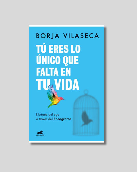 Tú eres lo único que falta en tu vida - Borja Vilaseca