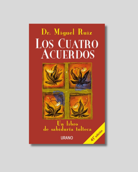 Los cuatro acuerdos - Miguel Ruiz