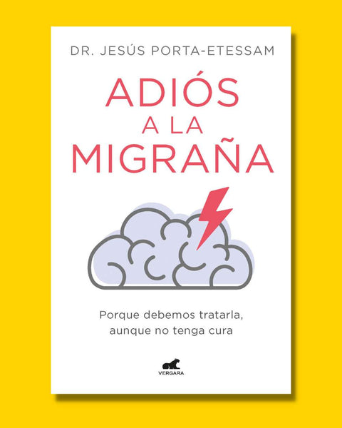 Adiós a la migraña - Dr. Jesús Porta-Etessam