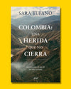 Colombia, una herida que no cierra - Sara Tufano
