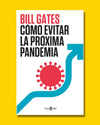 Cómo evitar la próxima pandemia - Bill Gates