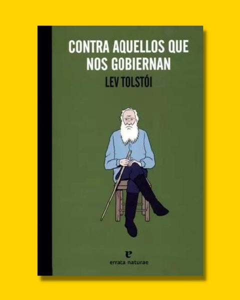 Contra aquellos que nos gobiernan - Lev Tolstoi