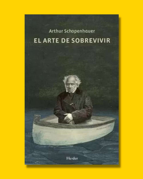 El Arte de sobrevivir - Arthur Schopenhauer