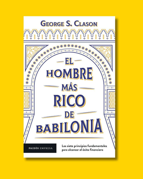 El hombre más rico de Babilonia - George S. Clason