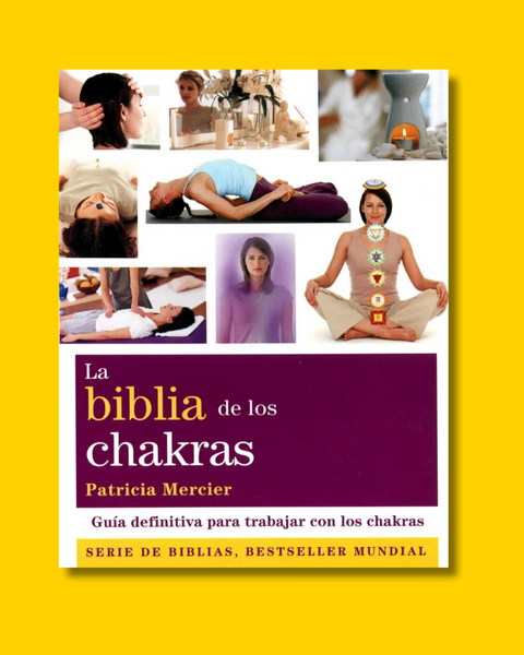 La Biblia de los Chakras - Patricia Mercier