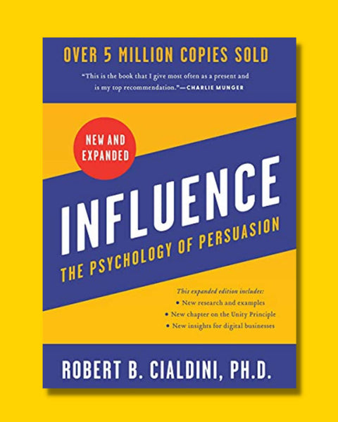 Influence, New and Expanded - Robert Cialdini