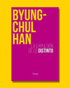 La Expulsión de lo distinto - Byung-Chul Han
