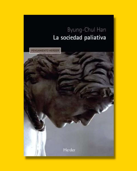 La Sociedad paliativa - Byung-Chul Han