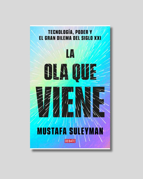 La ola que viene - Mustafa Suleyman