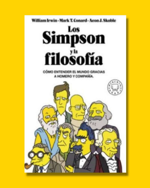 Los simpson y la filosofía - William Irwin