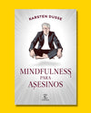 Mindfulness para asesinos - Karsten Dusse