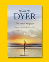 Tus zonas mágicas - Wayne W. Dyer