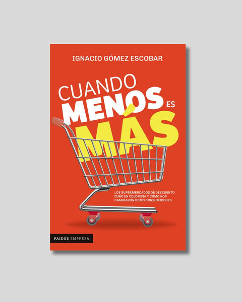 Cuando menos es más - Ignacio Gómez Escobar
