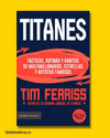 Titanes - Tim Ferriss