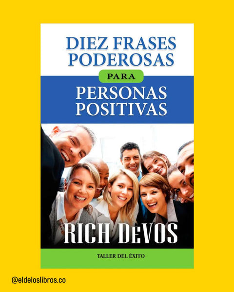 Diez frases poderosas para personas positivas - Rich DeVos