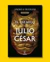 El enemigo de Julio César (Serie Dictator 2) - Andrea Frediani