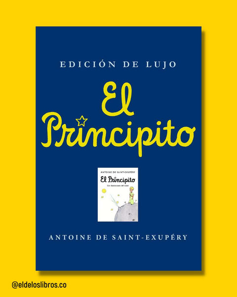 El principito (Edición de lujo) - Antoine de Saint-Exupéry