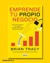 Emprende tu propio negocio - Brian Tracy