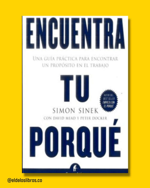 Encuentra tu porque - Simon Sinek