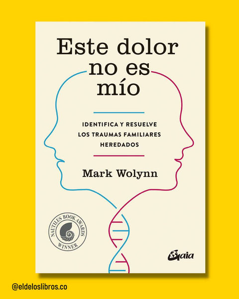 Este dolor no es mío - Mark Wolynn