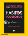 Hábitos poderosos - Julián Torres Gómez