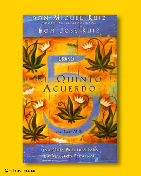 El Quinto Acuerdo - Don Miguel Ruiz