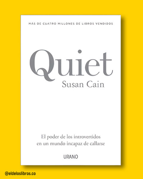 Quiet: El poder de los introvertidos en un mundo incapaz de callarse - Susan Caín