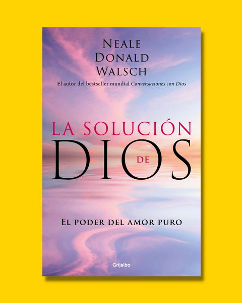 La solución de Dios - Neale Donald Walsch