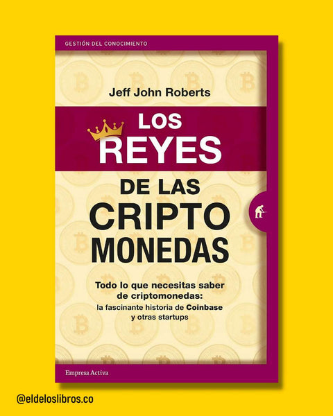 Los reyes de las criptomonedas - Jeff John Roberts