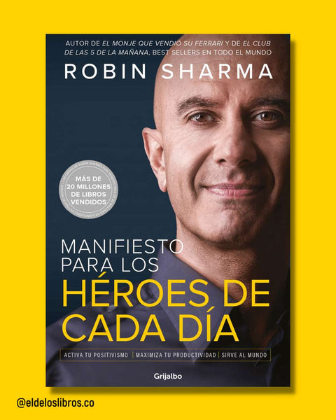 Manifiesto para los héroes de cada día - Robin Sharma