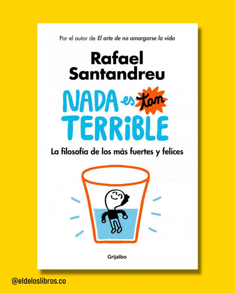 Nada es tan terrible - Rafael Santandreu