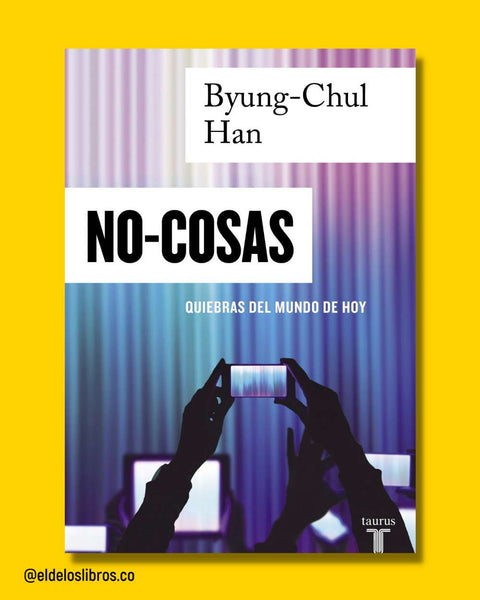 No-cosas - Byung-Chul Han