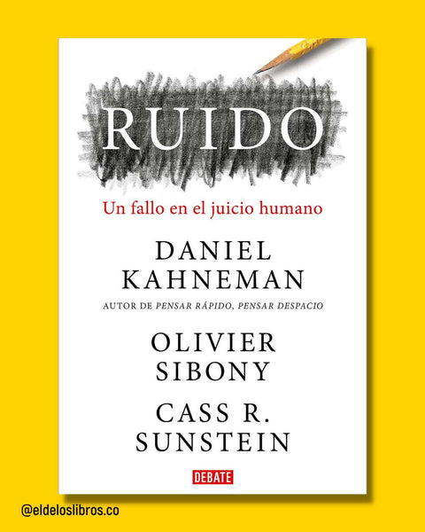 Ruido - Daniel Kahneman