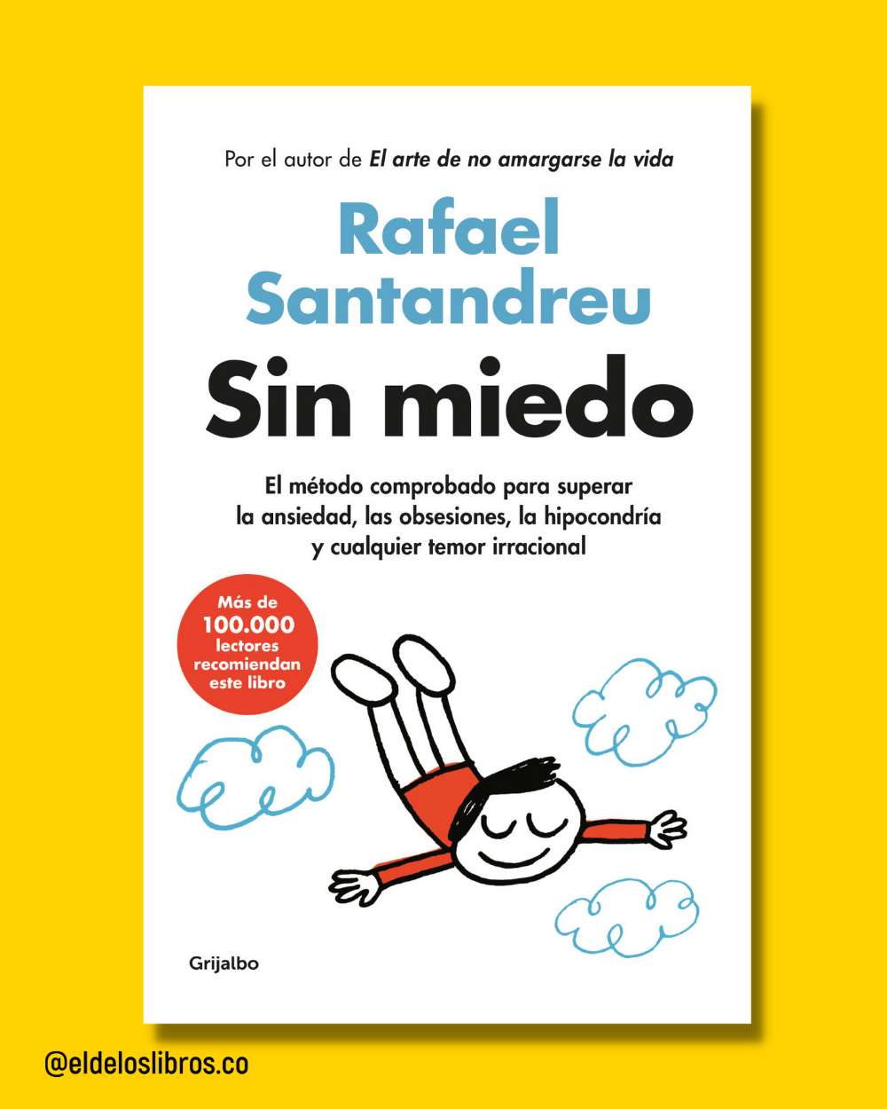 Sin miedo - Rafael Santandreu– EL DE LOS LIBROS