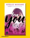 You 1. Love you - Estelle Maskame